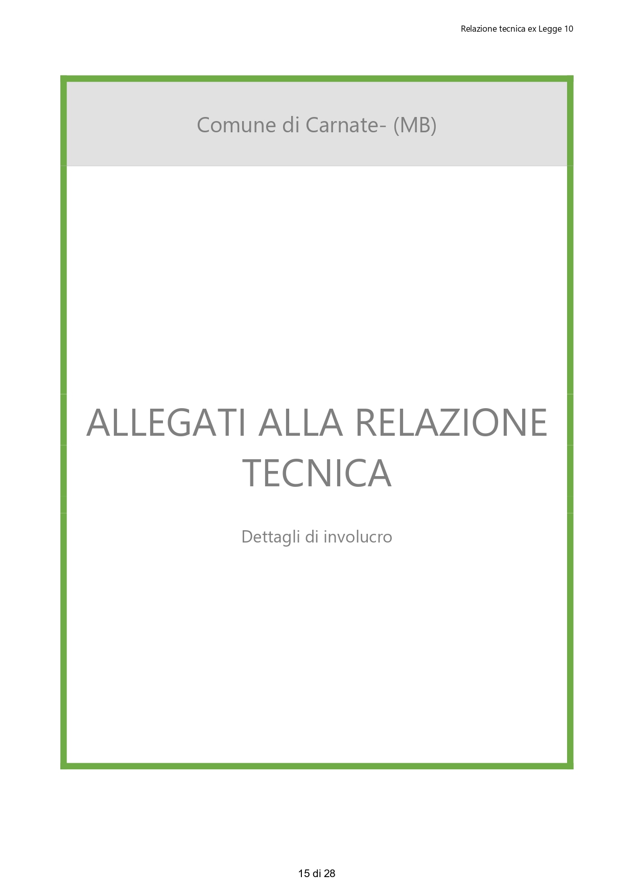 Redazione di relazione tecnica sul contenimento energetico ex Legge 10-91 realizzato da Geom. Giovanni Mazzitelli,  a Giussano